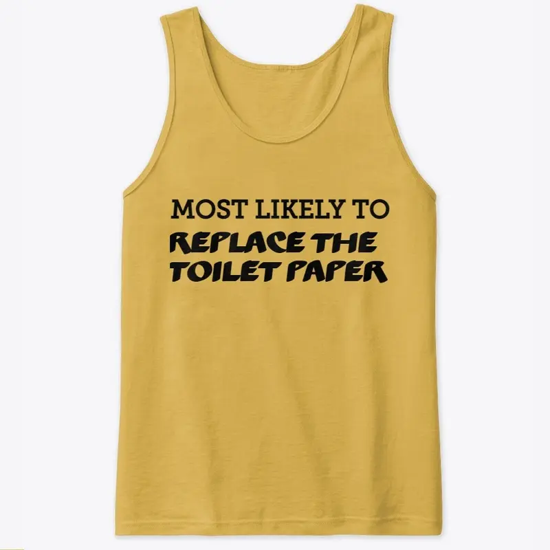 Change toilet paper roll shirt