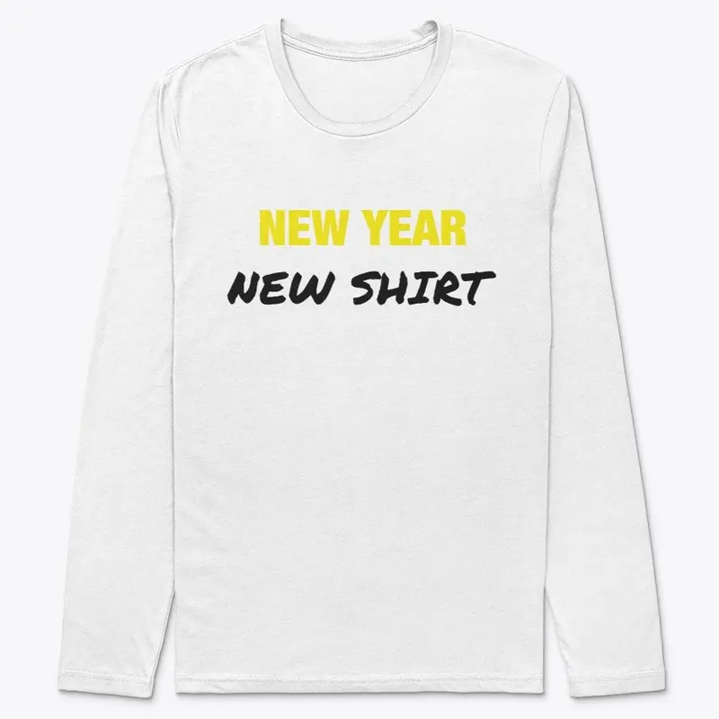 New Year New Shirt Tee