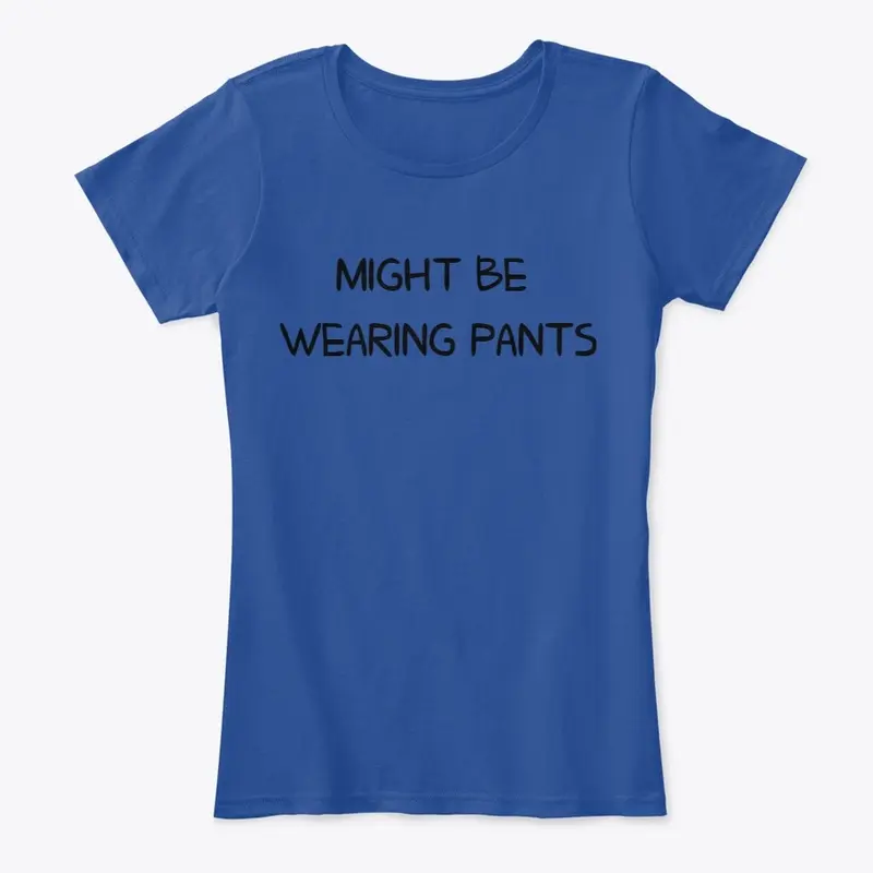 WFH No Pants T-Shirt