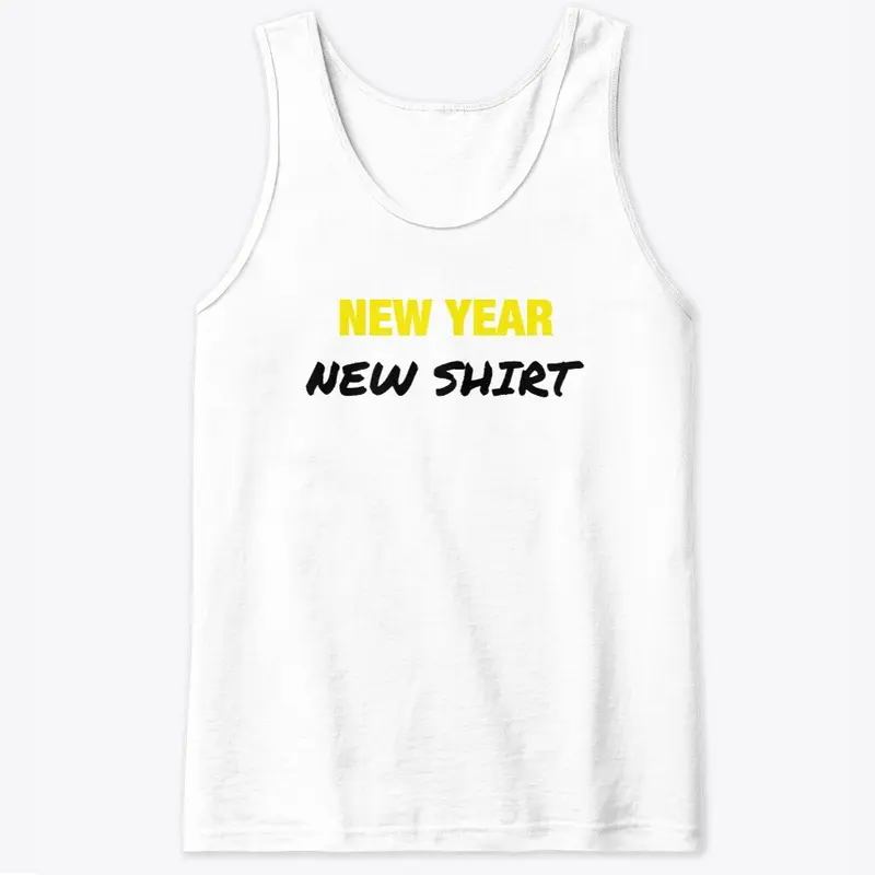 New Year New Shirt Tee