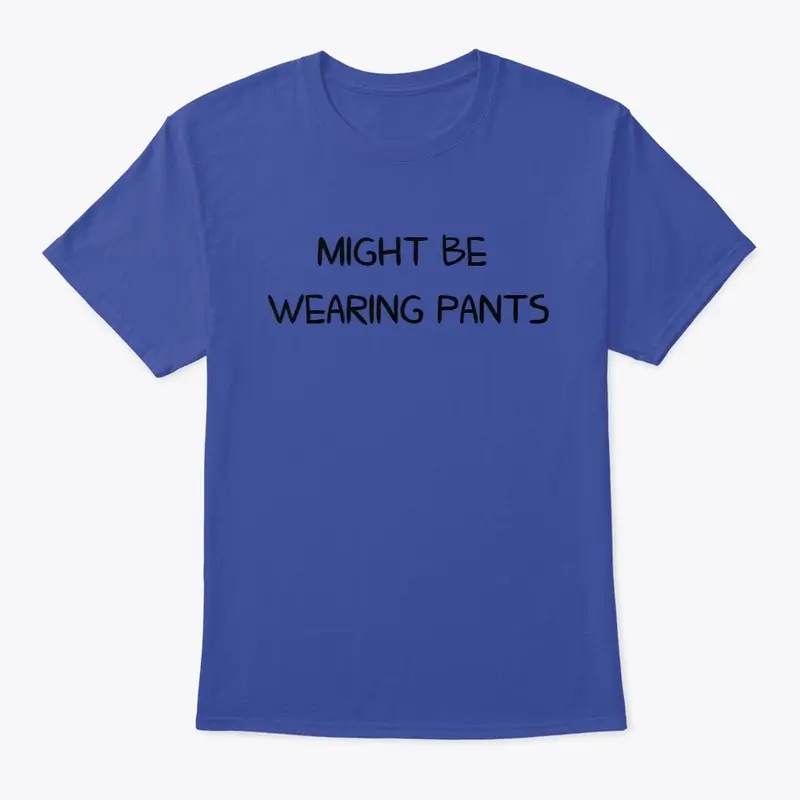 WFH No Pants T-Shirt